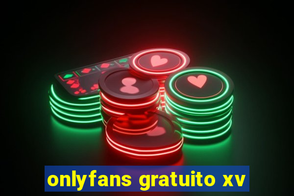 onlyfans gratuito xv